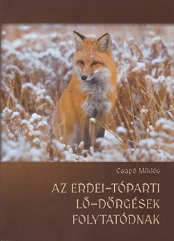 Csap� Mikl�s: Az erdei-t�parti l�-d�rg�sek folytat�dnak