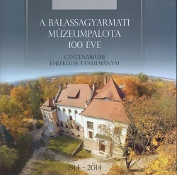 A balassagyarmati M�zeumpalota 100 �ve